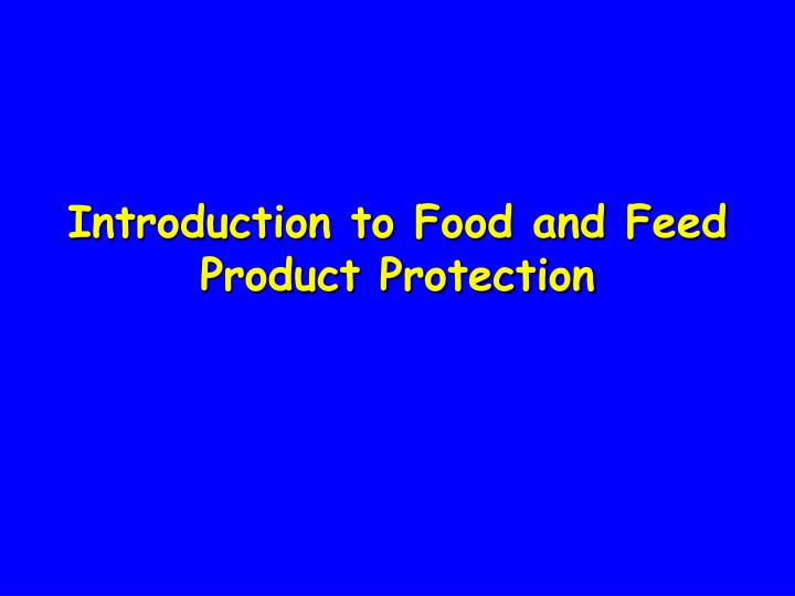 introduction to food and feed product protection