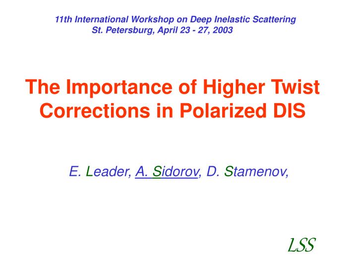 the importance of higher twist corrections in polarized dis