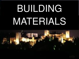 BUILDING MATERIALS
