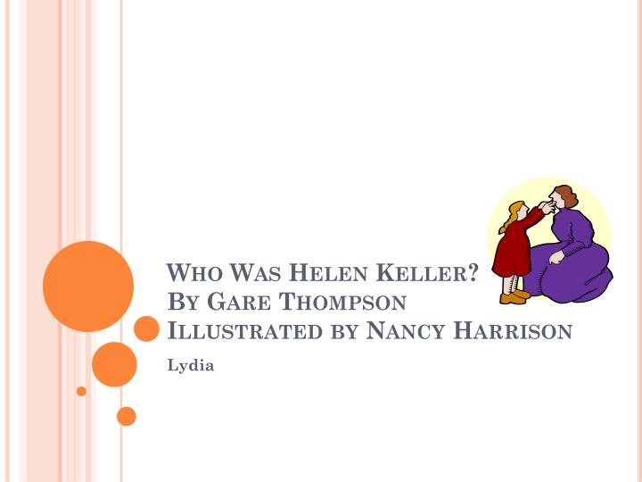 who was helen keller by gare thompson illustrated by nancy harrison