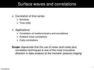 Surface waves and correlations