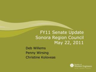 FY11 Senate Update Sonora Region Council May 22, 2011
