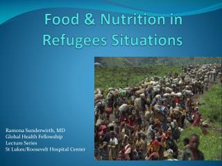 Food &amp; Nutrition in Refugees Situations