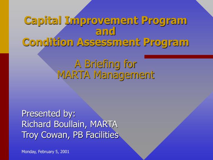 capital improvement program and condition assessment program a briefing for marta management