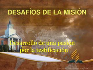 desaf os de la misi n