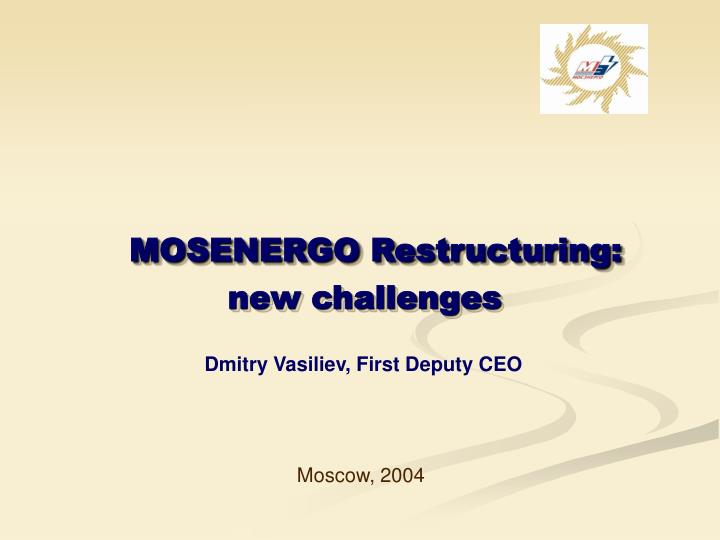 mosenergo restructuring new challenges
