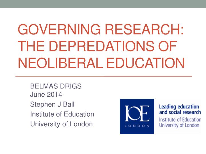 governing research the depredations of neoliberal education