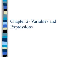 Chapter 2- Variables and Expressions
