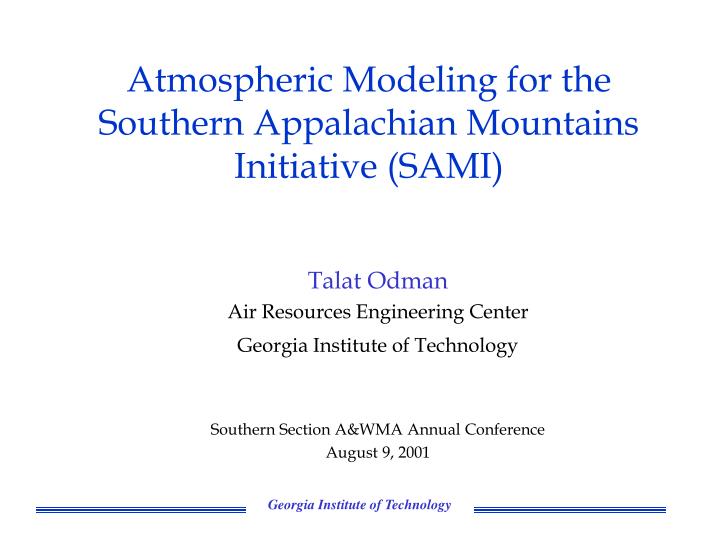 atmospheric modeling for the southern appalachian mountains initiative sami
