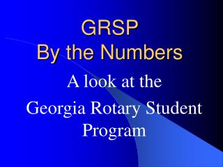 GRSP By the Numbers