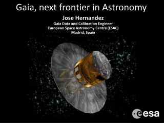 Gaia, next frontier in Astronomy