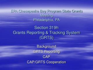 Background GRTS Reporting CAP CAP/GRTS Cooperation