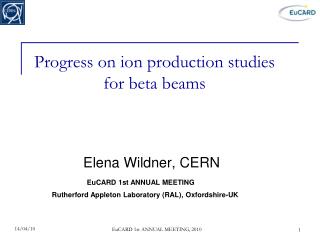 Progress on ion production studies for beta beams