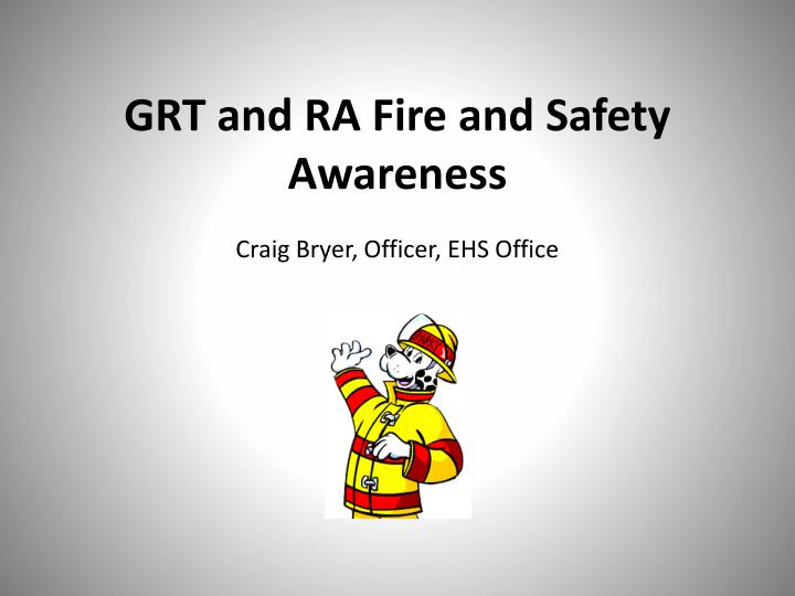 grt and ra fire and safety awareness