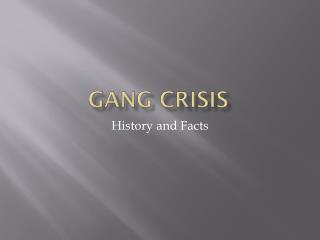 Gang Crisis