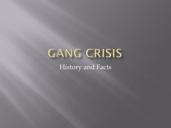 gang crisis