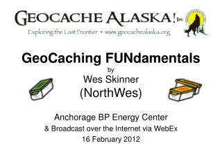 GeoCaching FUNdamentals by Wes Skinner (NorthWes)