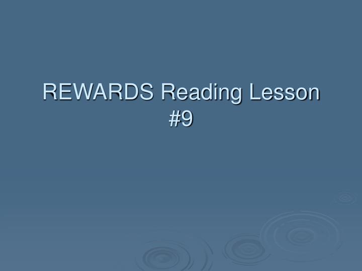 rewards reading lesson 9