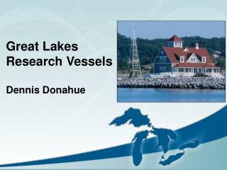 Great Lakes Research Vessels Dennis Donahue