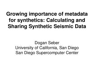 Growing importance of metadata for synthetics: Calculating and Sharing Synthetic Seismic Data