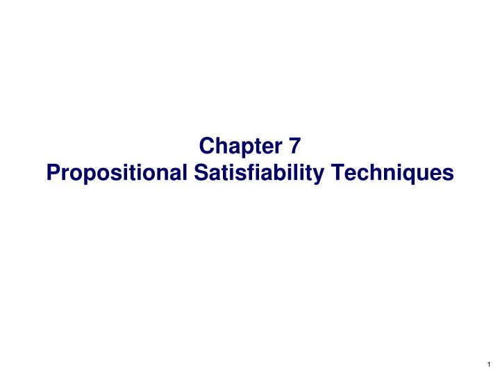 chapter 7 propositional satisfiability techniques