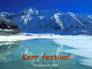 Kerr festival Christchurch 2004