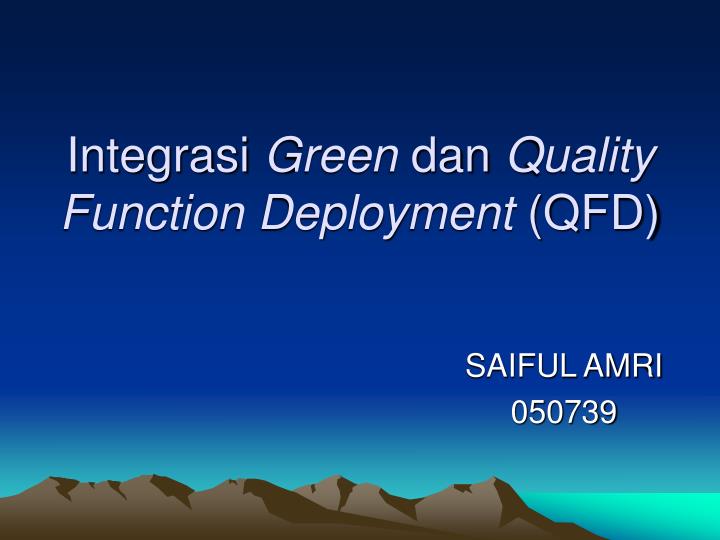 integrasi green dan quality function deployment qfd