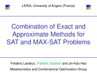 Combination of Exact and Approximate Methods for SAT and MAX-SAT Problems