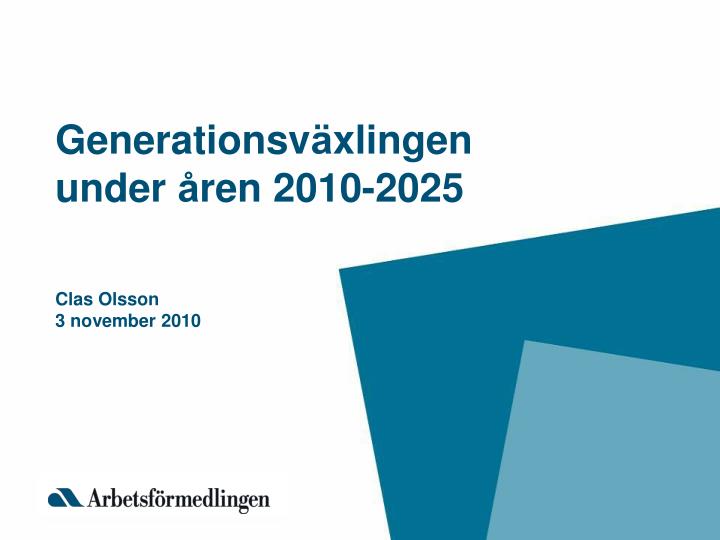 generationsv xlingen under ren 2010 2025 clas olsson 3 november 2010