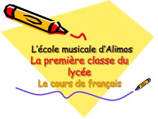 l cole musicale d alimos la pr emi re classe du lyc e le cours de fran ais