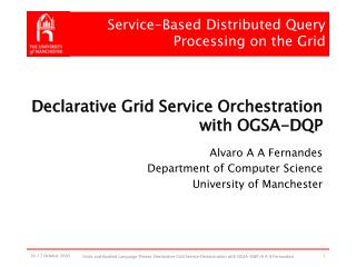 Declarative Grid Service Orchestration with OGSA-DQP