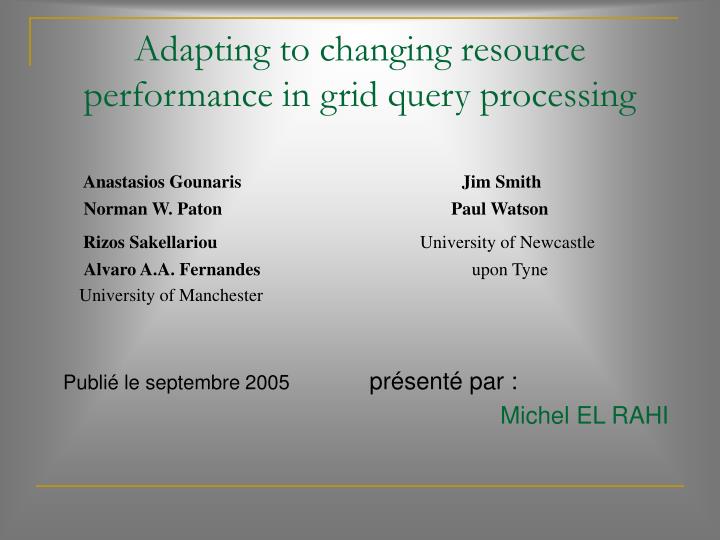 adapting to changing resource performance in grid query processing