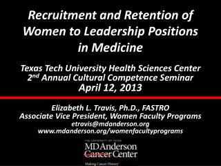 Recruitment and Retention of Women to Leadership Positions in Medicine