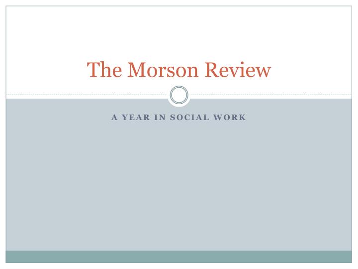 the morson review