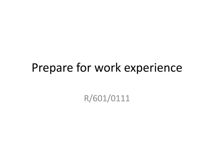 prepare for work experience