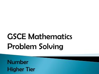 GSCE Mathematics Problem Solving Number Higher Tier