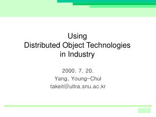 Using Distributed Object Technologies in Industry