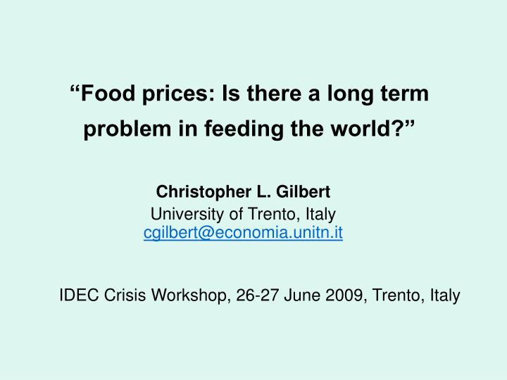 food prices is there a long term problem in feeding the world