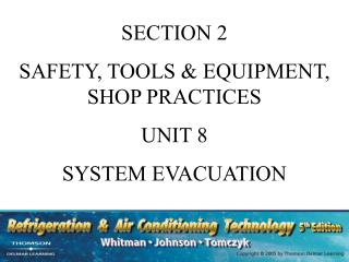 SECTION 2 SAFETY, TOOLS &amp; EQUIPMENT, SHOP PRACTICES UNIT 8 SYSTEM EVACUATION