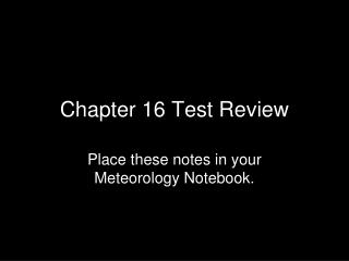 Chapter 16 Test Review