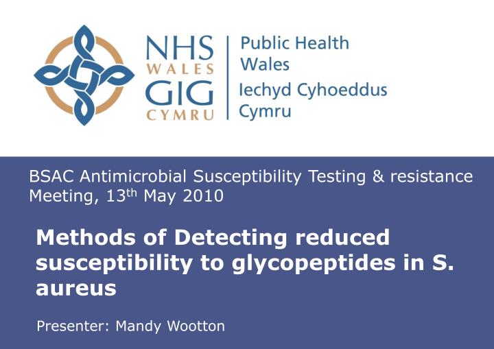 methods of detecting reduced susceptibility to glycopeptides in s aureus