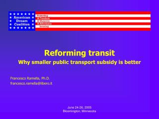 Reforming transit Why smaller public transport subsidy is better Francesco Ramella, Ph.D.