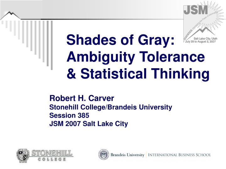 shades of gray ambiguity tolerance statistical thinking