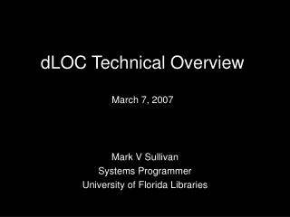 dLOC Technical Overview March 7, 2007