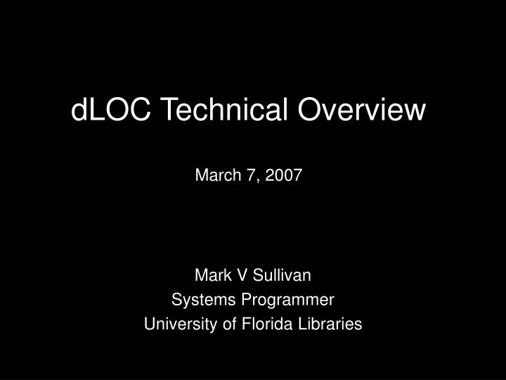 dloc technical overview march 7 2007