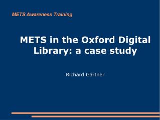 METS in the Oxford Digital Library: a case study