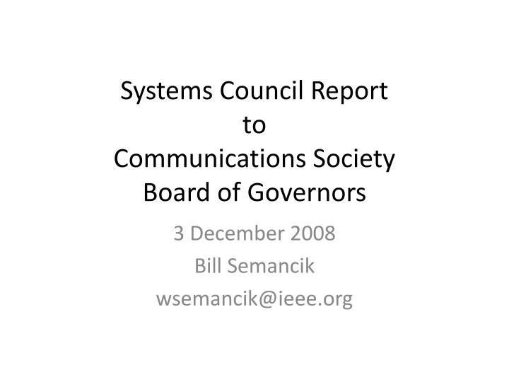systems council report to communications society board of governors