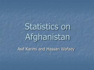 Statistics on Afghanistan