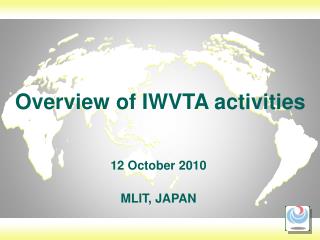 Overview of IWVTA activities