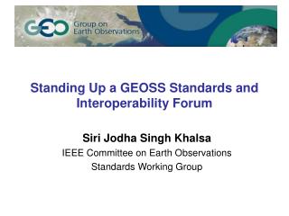 Standing Up a GEOSS Standards and Interoperability Forum